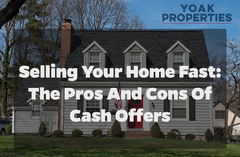 Selling Your Home Fast: The Pros and Cons of Cash Offers