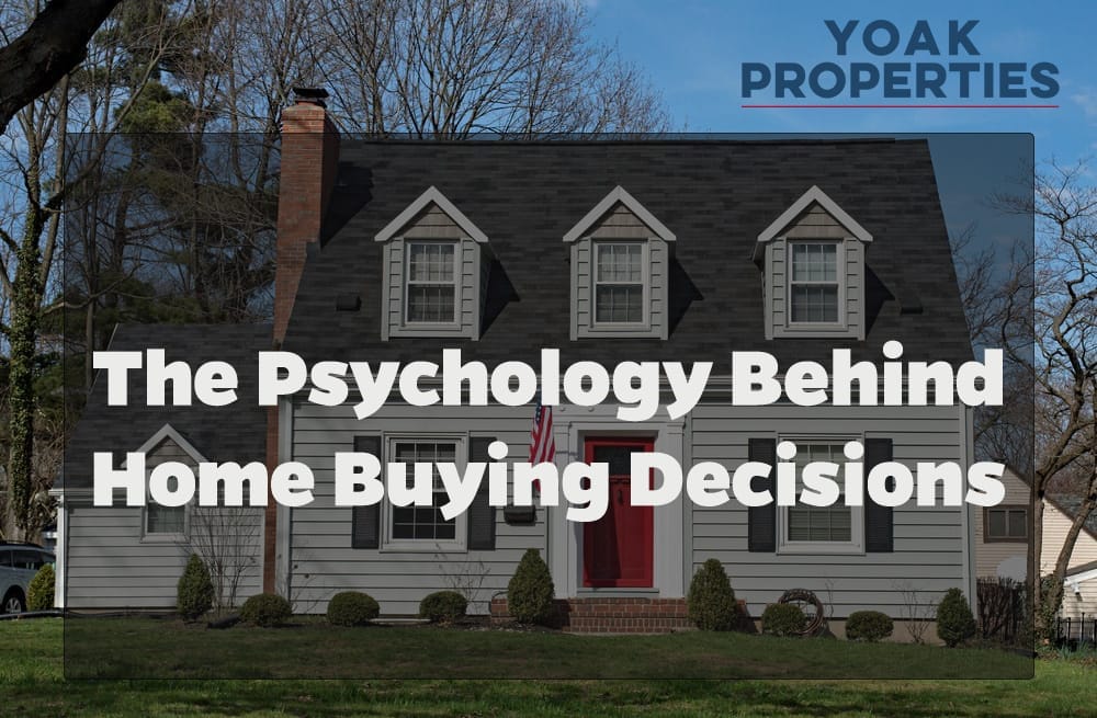 The Psychology Behind Home Buying Decisions