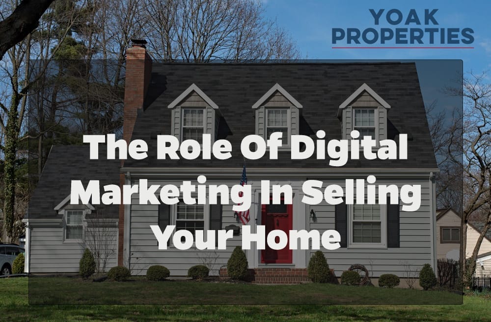 The Role of Digital Marketing in Selling Your Home