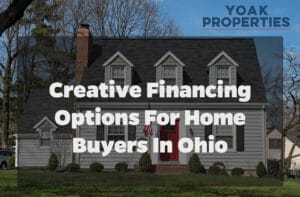 Creative Financing Options for Home Buyers in Ohio