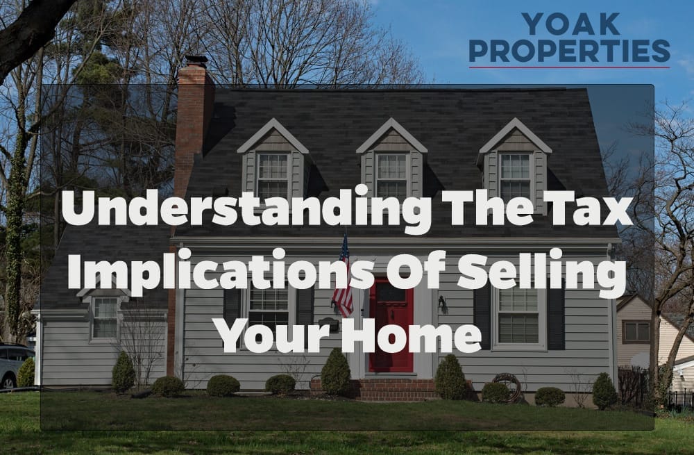 Understanding the Tax Implications of Selling Your Home