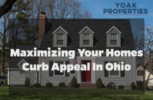 Maximizing Your Homes Curb Appeal in Ohio