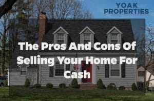 The Pros and Cons of Selling Your Home for Cash