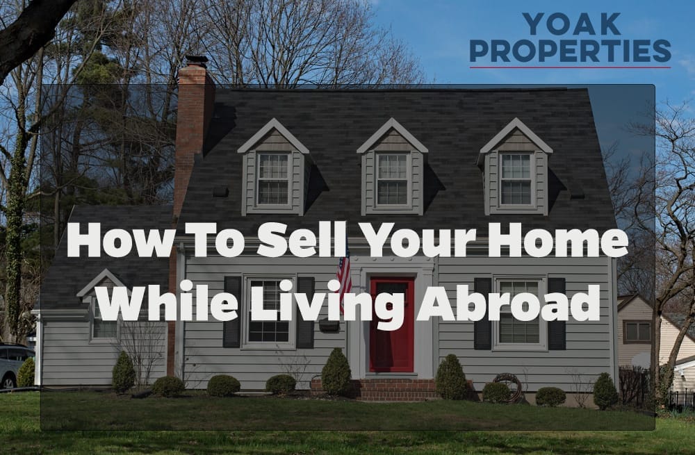 How to Sell Your Home While Living Abroad